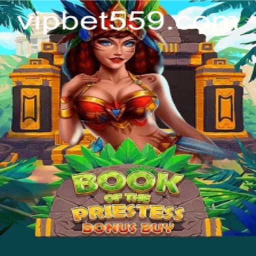 BookOfThePriestess: A Unique Bet559 Gaming Experience